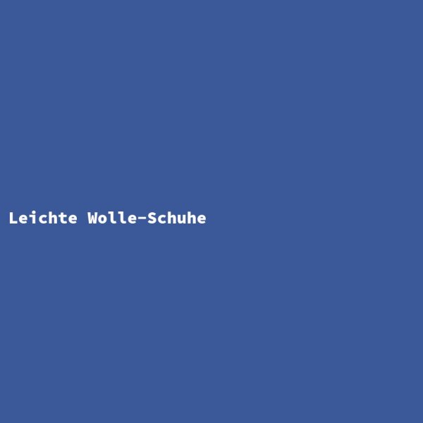 Leichte Wolle-Schuhe