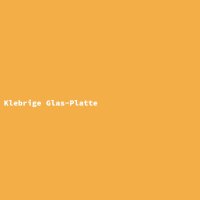 Sticky Glass Plate
