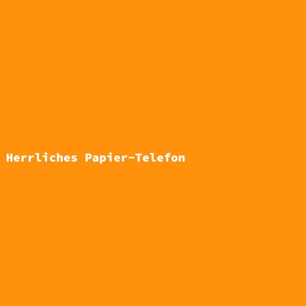 Herrliches Papier-Telefon