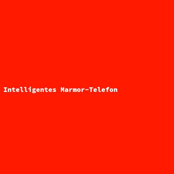 Intelligent Marble Telephone